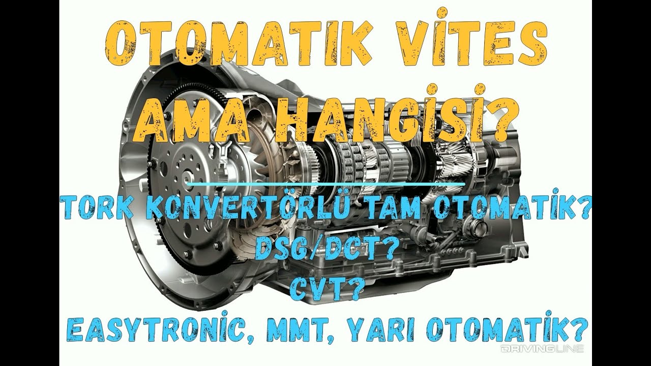 HANGİ OTOMATİK VİTES SİSTEMİNİ SEÇMELİ? HANGİSİNİ ALMALI? DETAYLI ANLATIM.