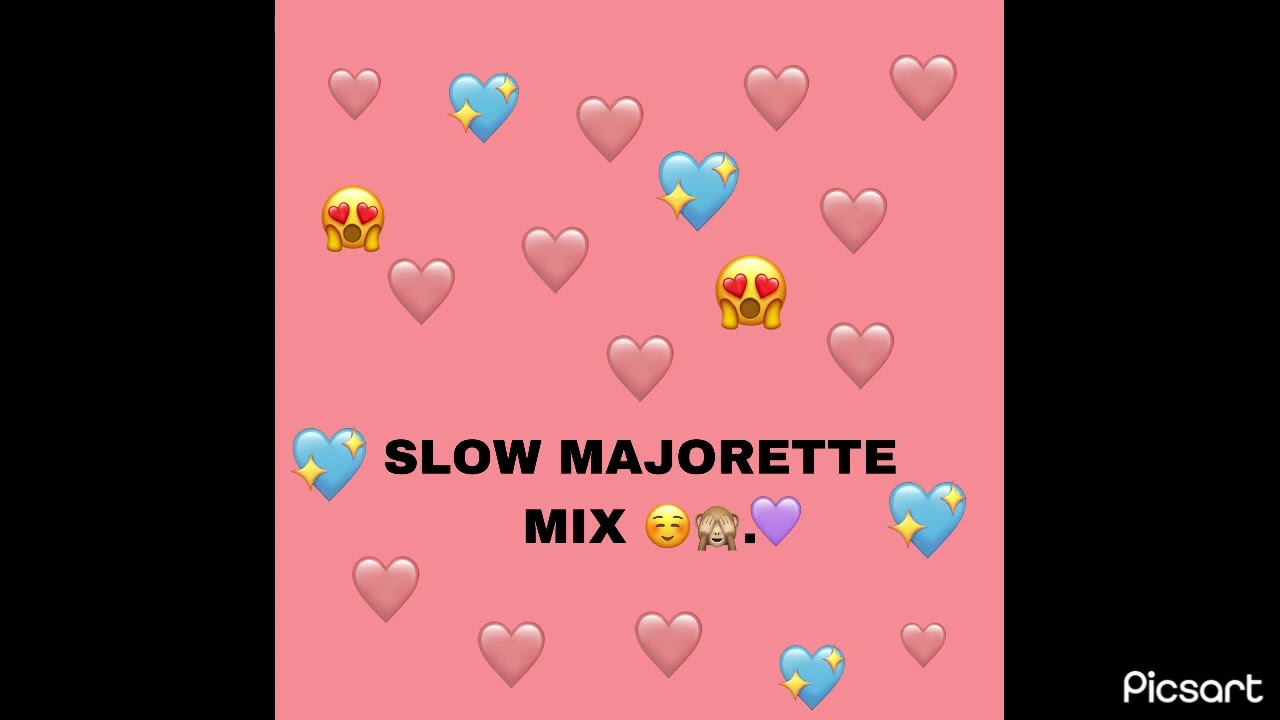SLOW MAJORETTE MIX 🙈😚