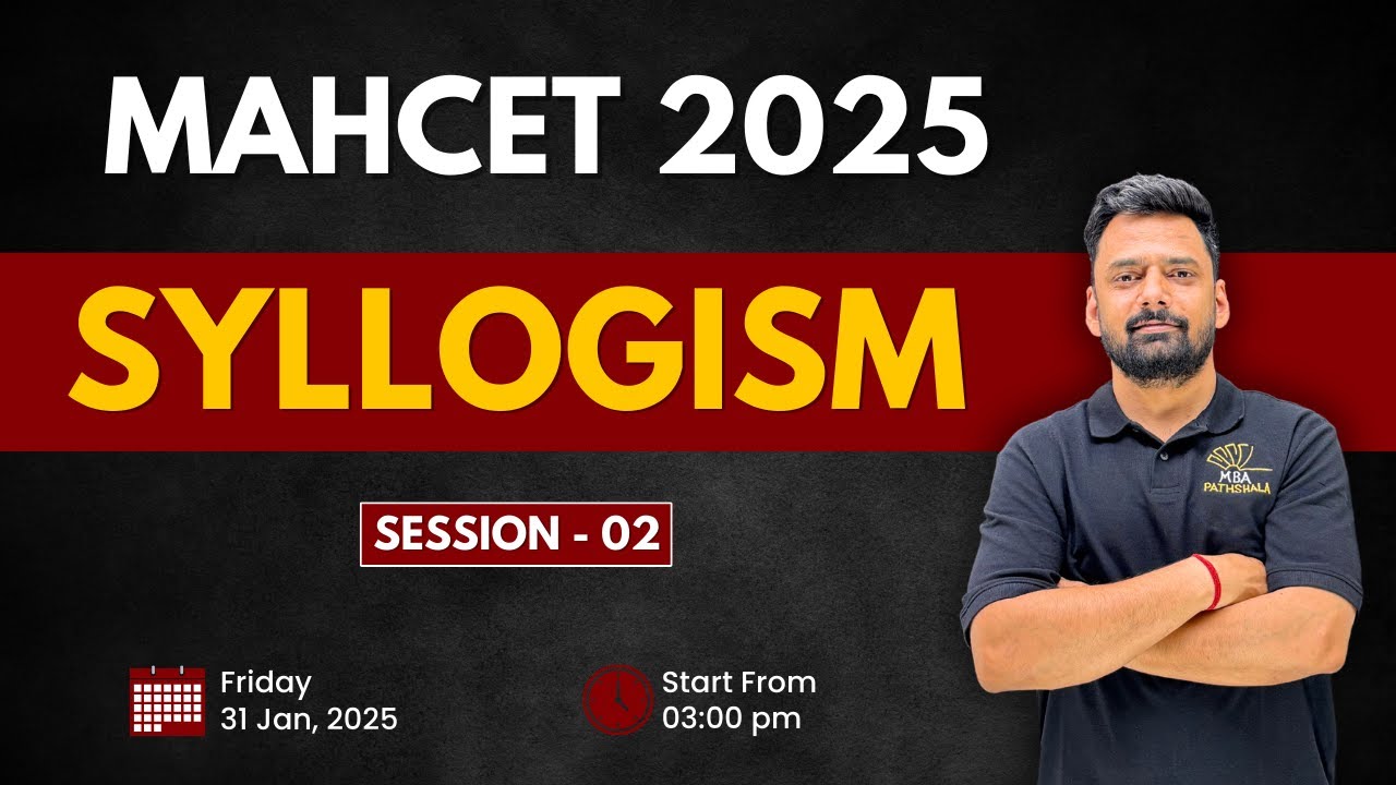 MAHCET 2025 | SYLLOGISM | Logical Reasoning Session 02 | Mukesh Sir | MBA Pathshala #cmat2025