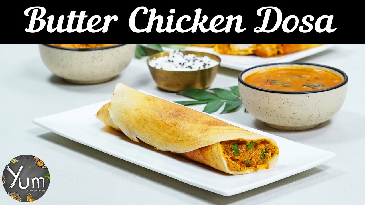 Butter Chicken Dosa