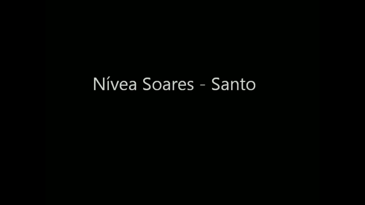 Santo Nivea Soares Playback