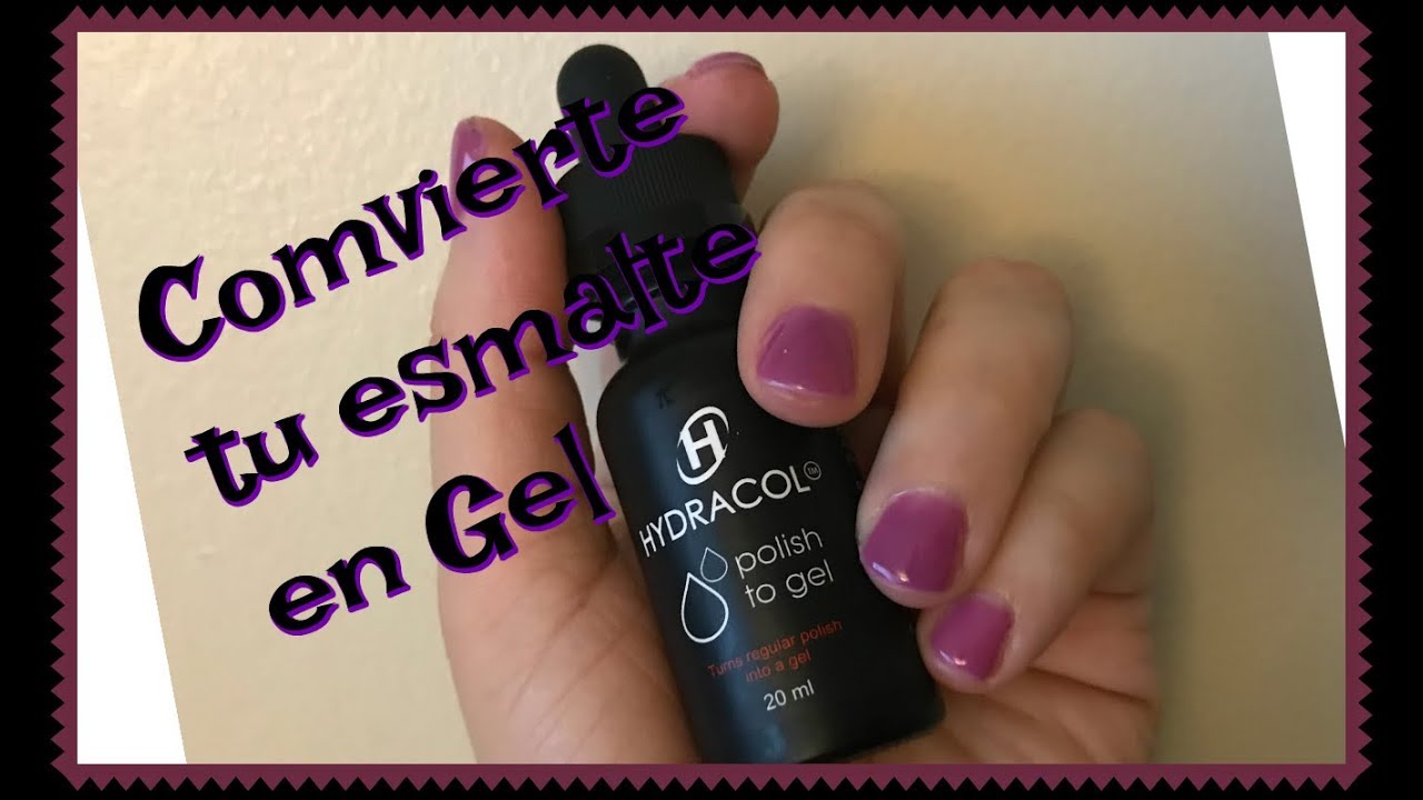 Convierte tu esmalte regular en Gel y Reseña de Hidracol