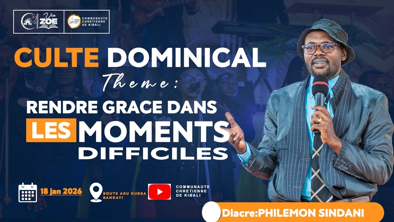 CULTE_DOMINICAL_18Jan2026 RENDRE GRACE A DIEU DANS LES MOMENTS DIFICILE_Avc_ Diacre_PHILEMON_SINDANI