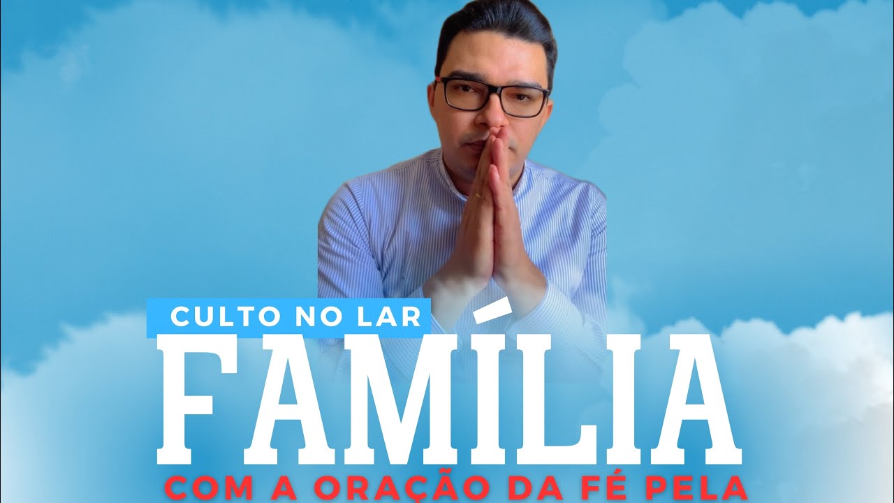 Culto no lar com a oração da fé