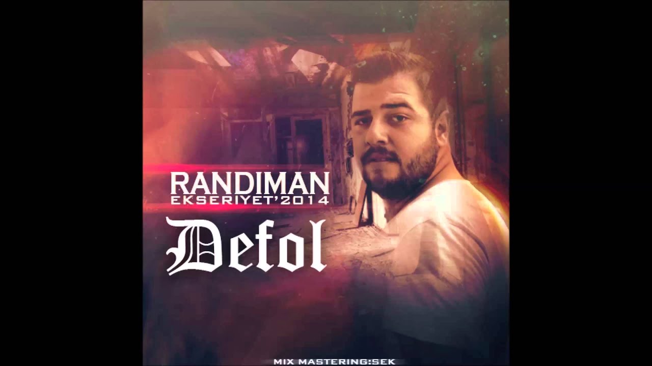 Randıman-Defol 2014 -NEW TRACK