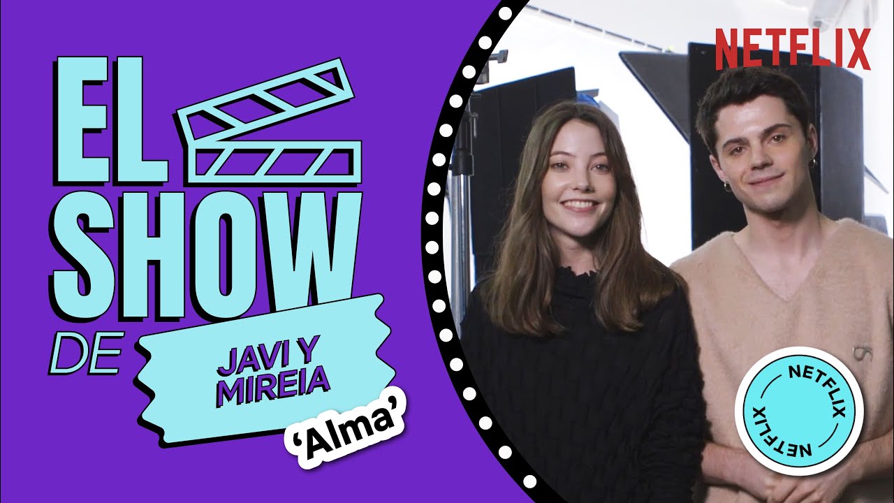 El Show de Mireia y Javi | Alma | Netflix España
