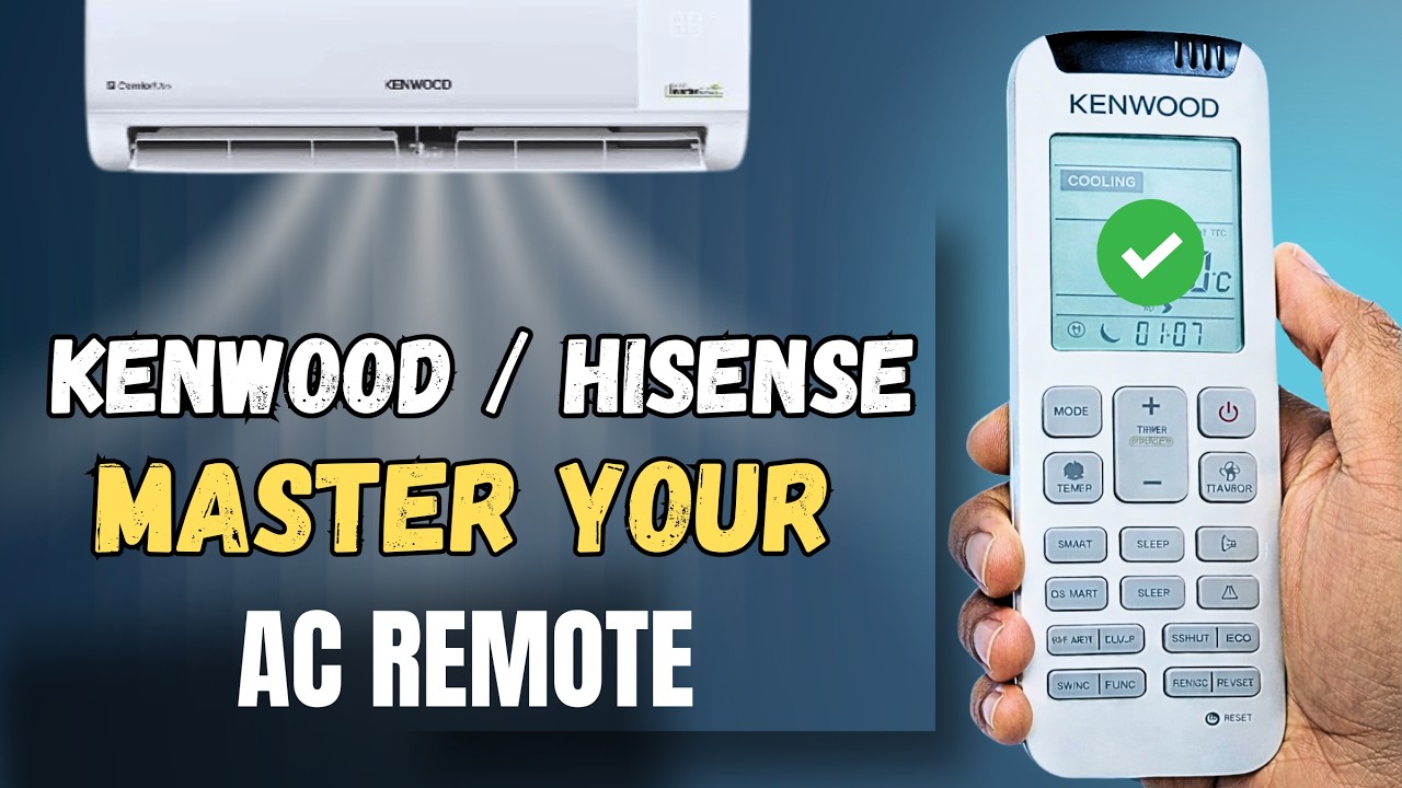 Master Your Hisense/Kenwood AC Remote &ndash; Features You Didn&rsquo;t Know!