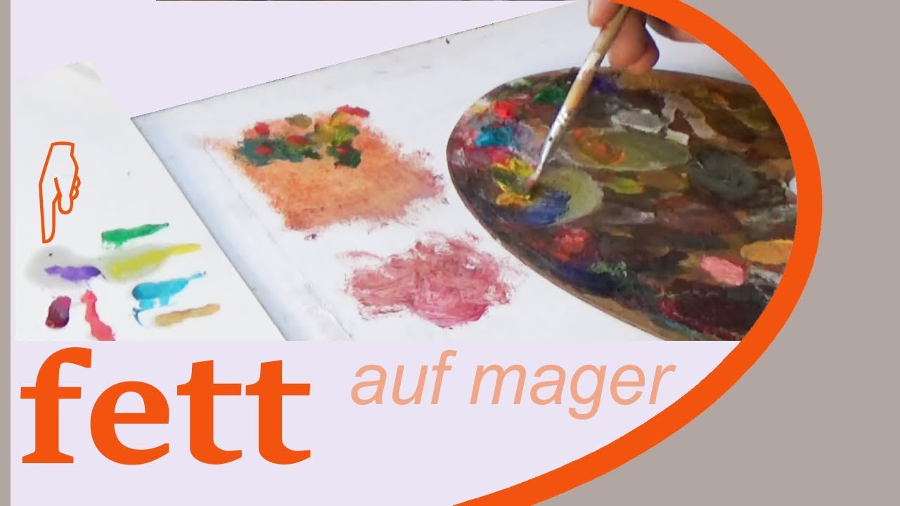 Ölmalerei: fett auf mager !