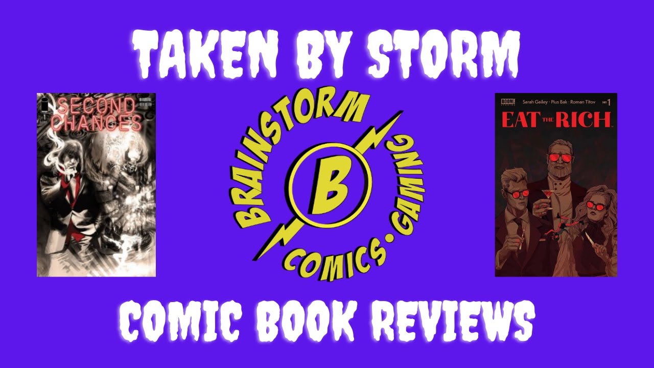 Comic Book Reviews Eat the Rich #1 & Second Chances #1 Taken By Storm