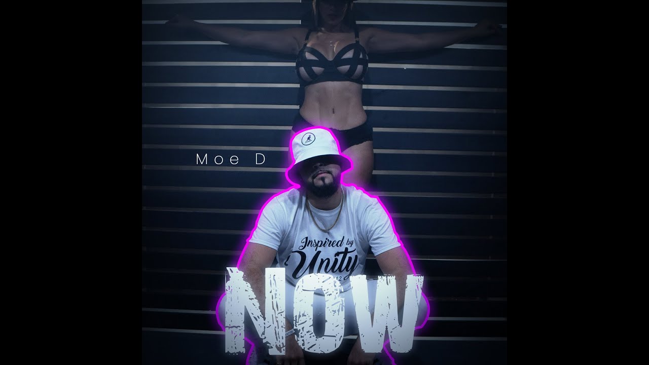 MOE D - NOW (Official Music Video)