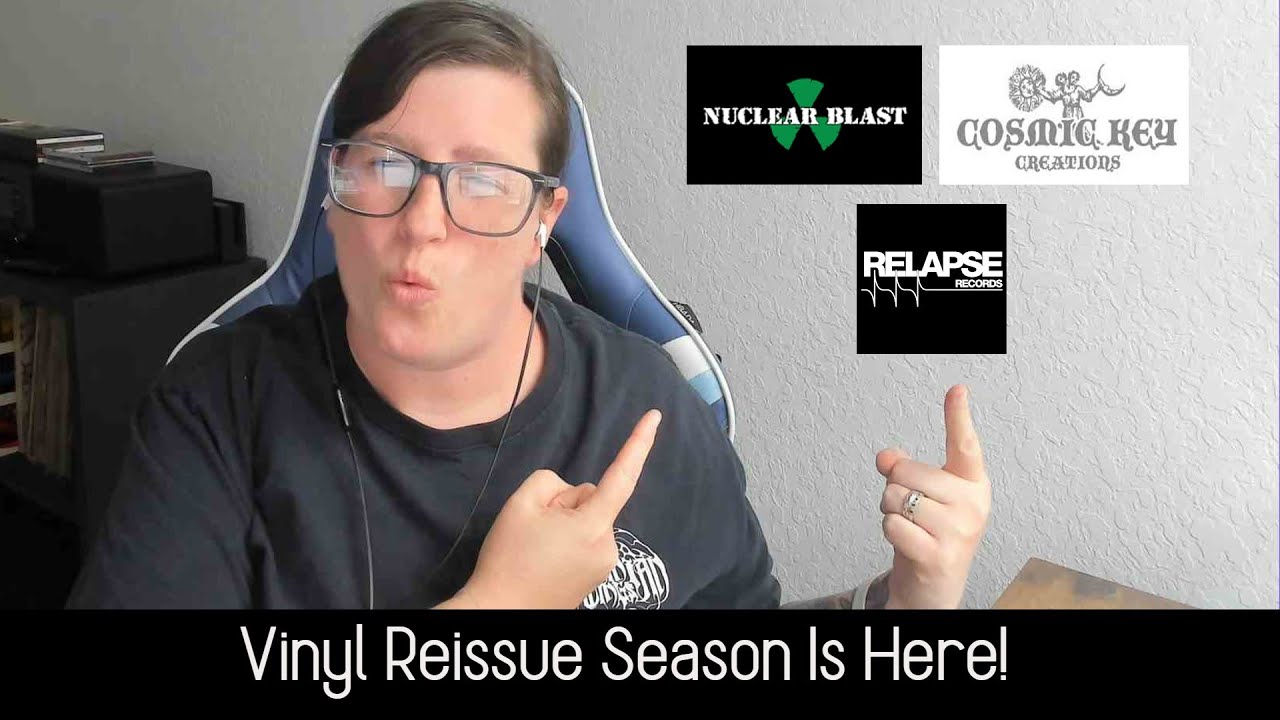 Vinyl reissues season is here! (Nuclear Blast, Relapse Records, Cosmic Key Creations)