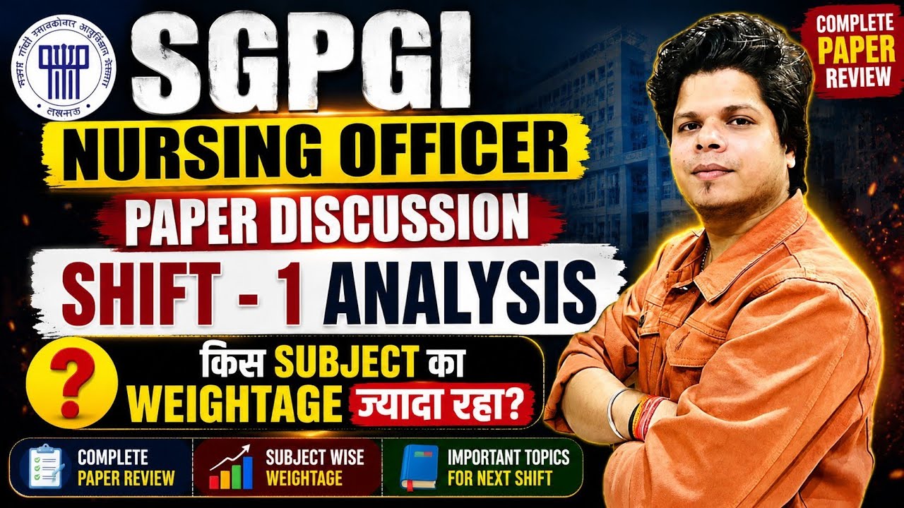 SGPGI Nursing Officer Paper Analysis 2026 | Shift 1 Review 🔥 किस Subject का Weightage ज्यादा रहा?
