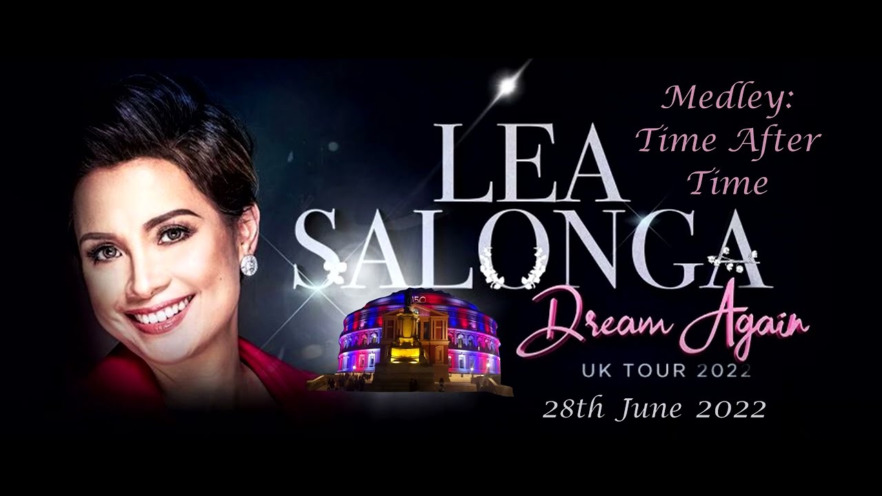 Lea Salonga s03 "Time After Time/Here You Come Again" Dream Again Tour -Royal Albert Hall 28-06-2022