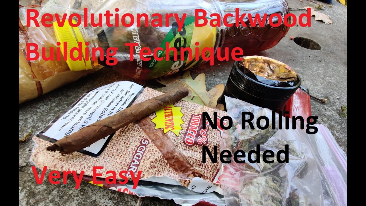 Perfect Backwoods, no rolling required(Easy Beginner Technique)