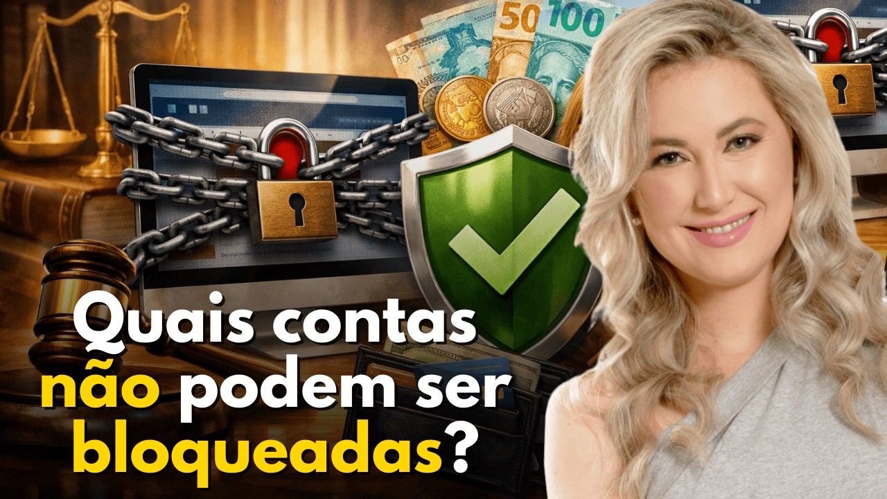 BLOQUEIO JUDICIAL - Que tipo de conta NÃO PODE SER BLOQUEADA?