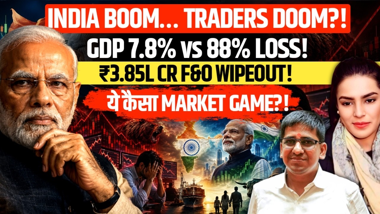 India GDP at 7.8%, But Why Are 88% F&O Traders Losing Money? | Amber Zaidi
