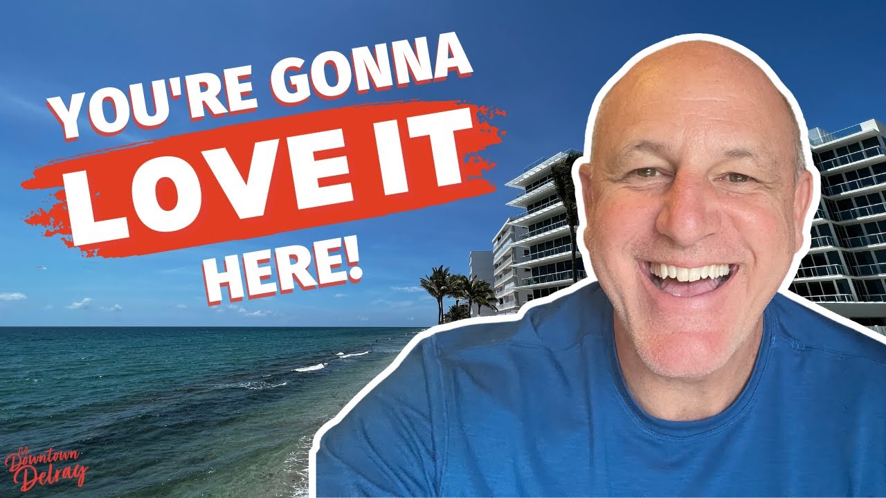 6 Things You MUST Know - Living In Delray Beach