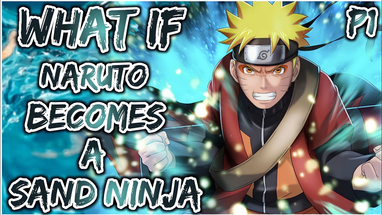 What if Naruto Becomes a Sand Ninja | NarutoXTemari | PART 1