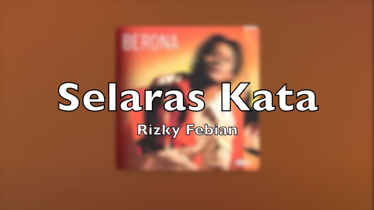 Selaras Kata - Rizky Febian +Karaoke