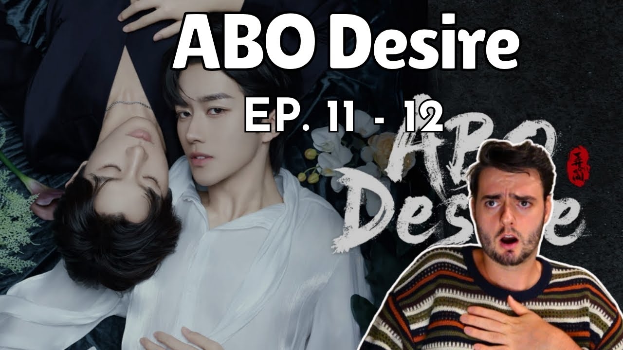 watching 'ABO Desire' (垂涎) │ EP. 11 - 12