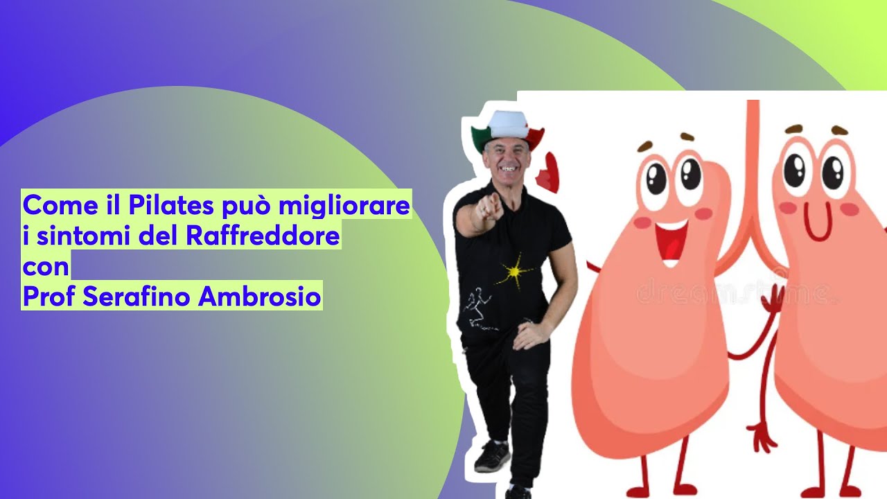 Come il Pilates può migliorare i sintomi del Raffreddore  con Prof Serafino Ambrosio   📱