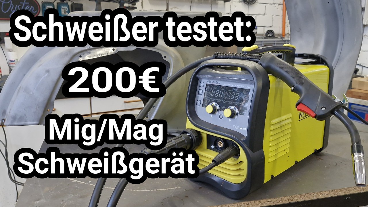 Was kann ein 200€ Schweißgerät wirklich? Ein echter Test unter realen Bedingungen!