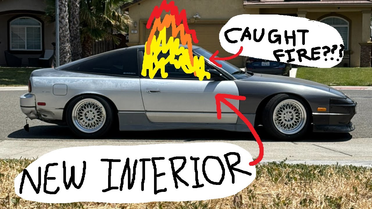 My 240sx Caught on Fire while I fixed my Interior