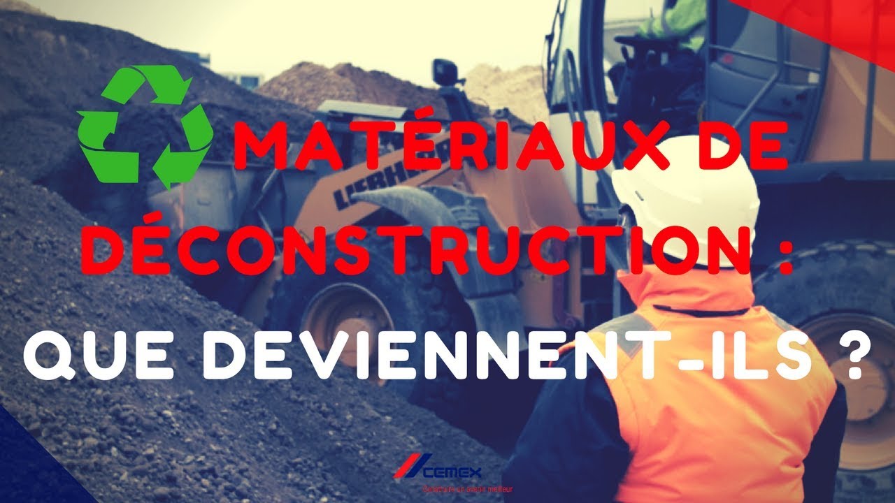 ♻️ RECYCLAGE - TRI : QUE DEVIENNENT LES MATÉRIAUX ISSUS DE LA DÉCONSTRUCTION ?