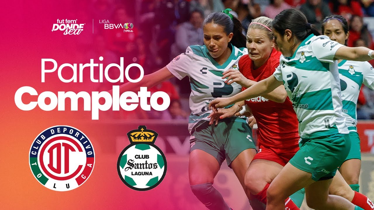 Partido Completo: Toluca vs Santos | Jornada 2 | Apertura 2025