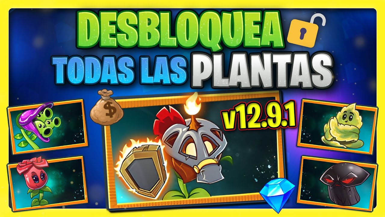 Desbloquea todas las plantas en PvZ2 v12.9.1 — guía