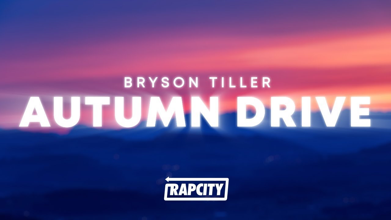 Bryson Tiller - Autumn Drive (Lyrics)