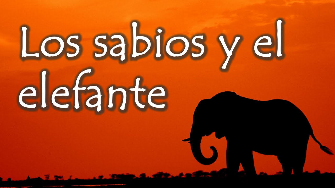 Los sabios y el elefante - Cuentos cortos y Reflexiones para el alma
