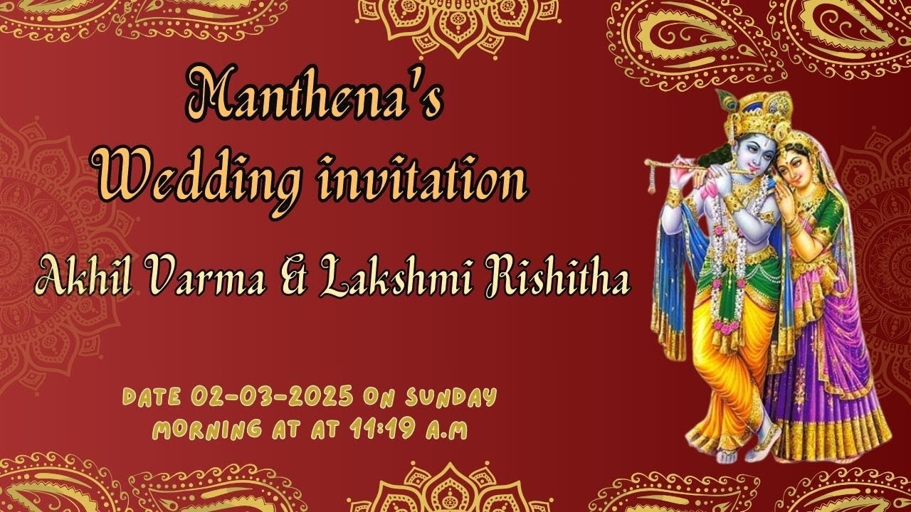Manthena's Wedding invitation Akhil Varma  &  Lakshmi Rishitha 02-03-2025 on Sunday  at At 11:19 a.m