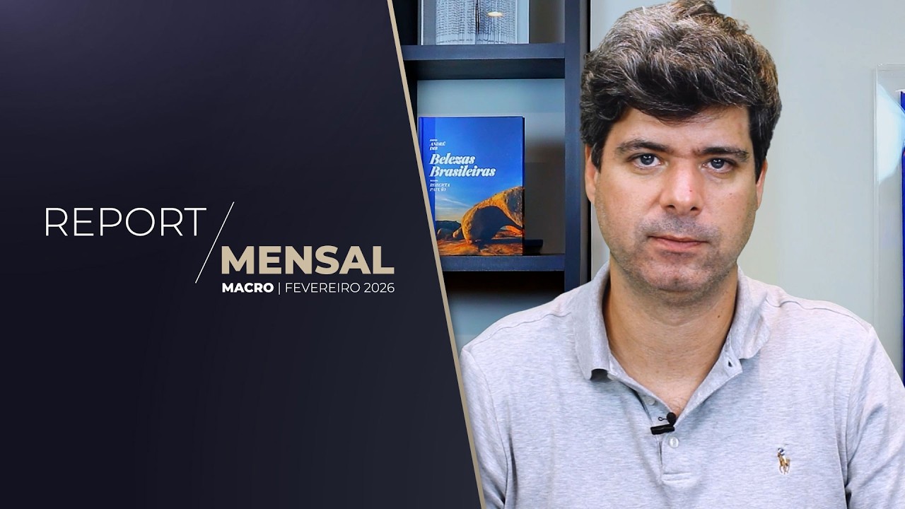 Novus Capital | Report Mensal Macro - Fevereiro 2026