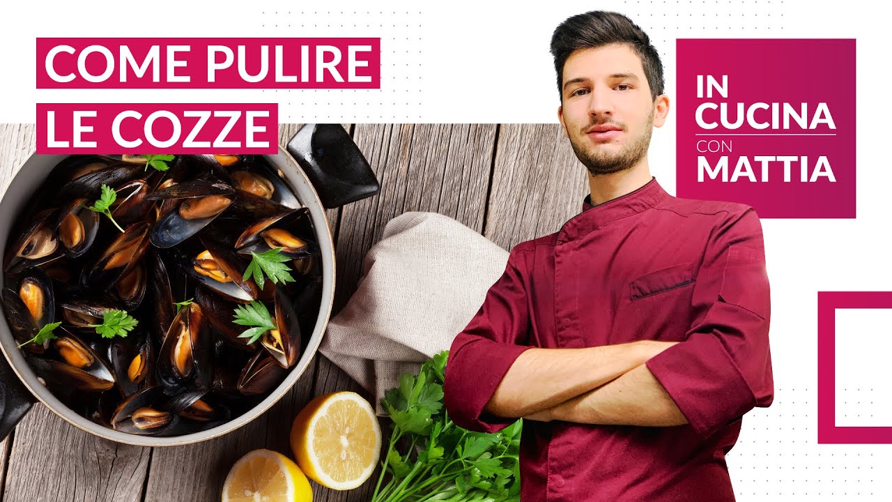 | COME PULIRE LE COZZE | IN CUCINA CON MATTIA |