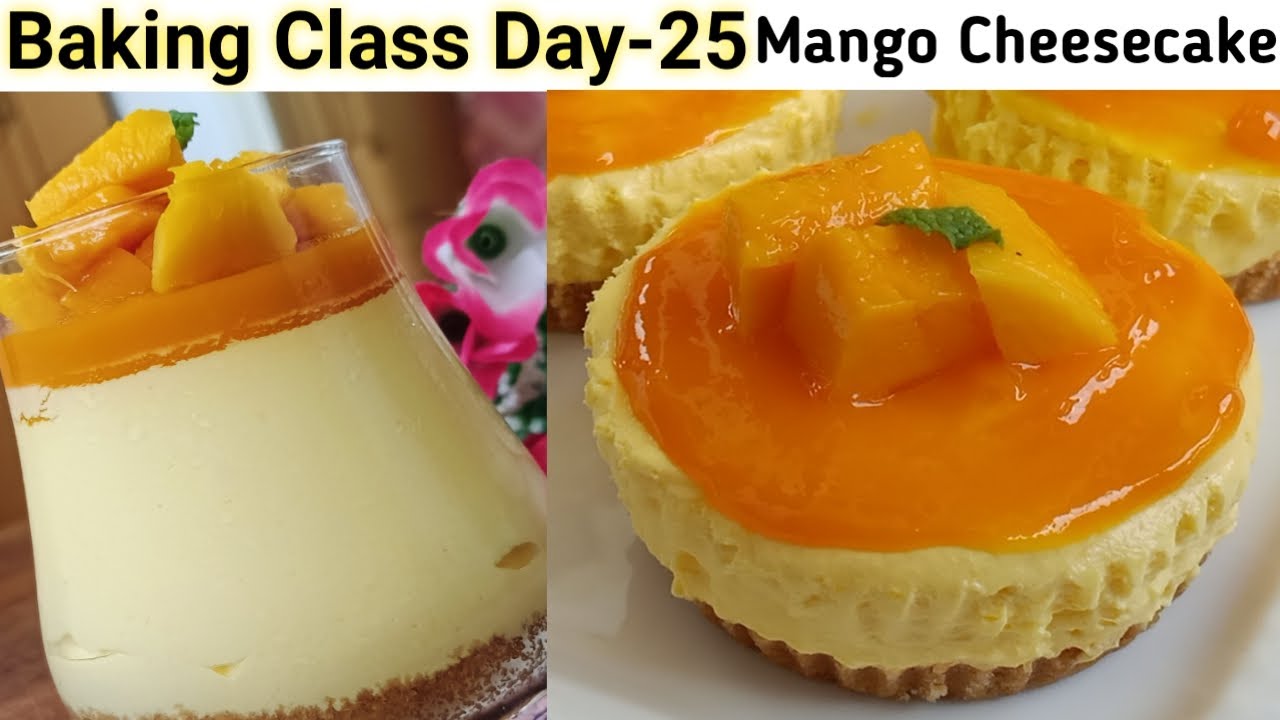 Baking Class Day -25~Mango Cheese Cake Recipe|No Bake,No Egg Mango Cheesecake|Best Cheesecake Recipe