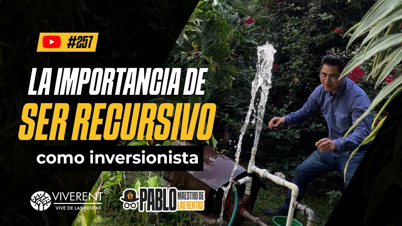 257 La importancia de ser recursivo como inversionista