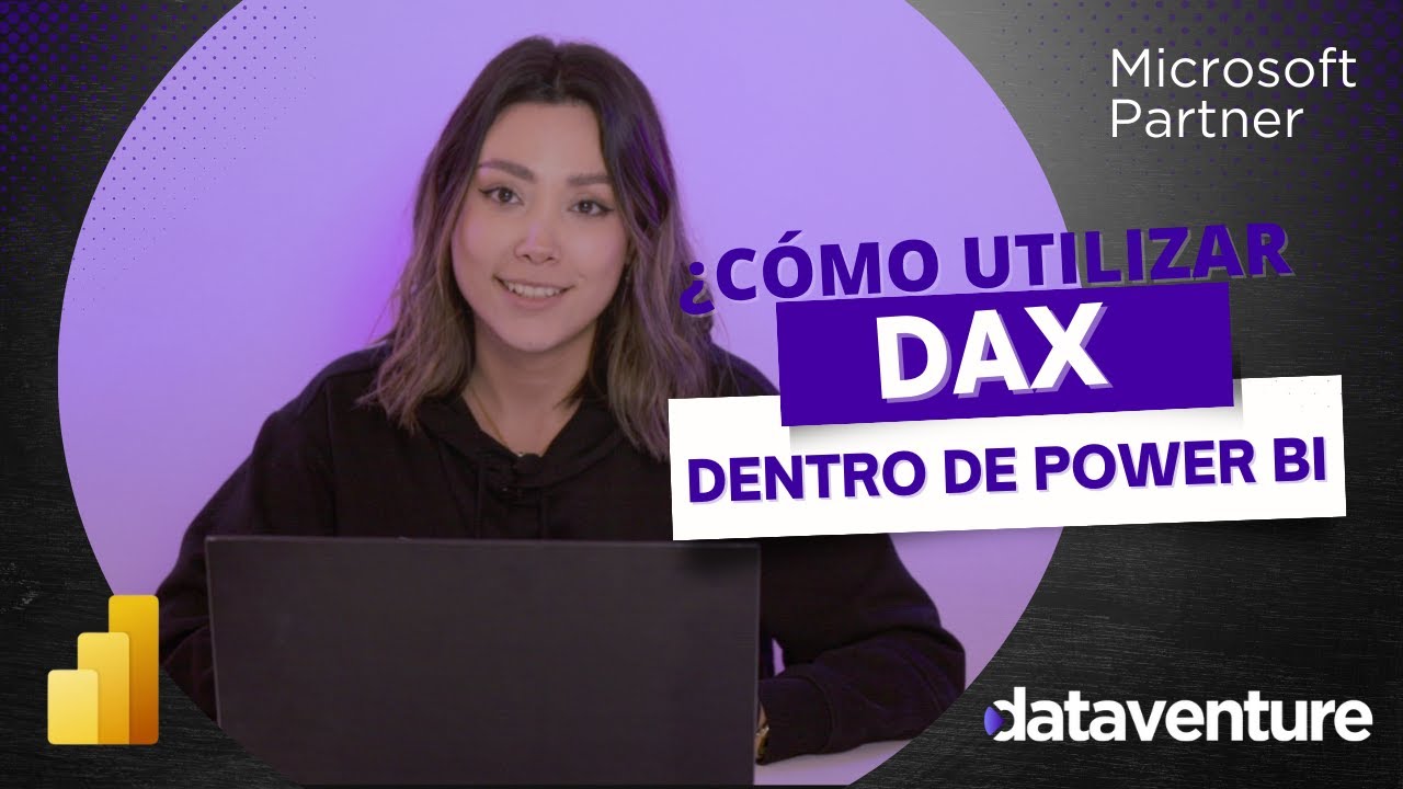 ¿Cómo utilizar DAX dentro de Power Bi?