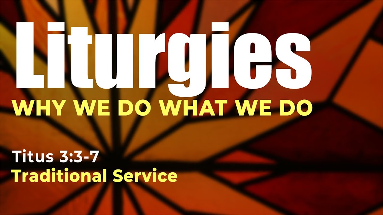Why the Means of Grace? | Titus 3:3-7 | Traditional