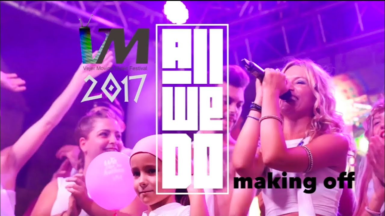 All We Do | Vejer Moving 2017 MAKING OFF