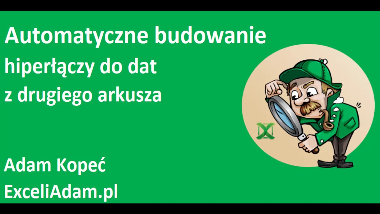 Excel - Automatyczne budowanie hiperłączy do dat z drugiego arkusza - widzowie #109
