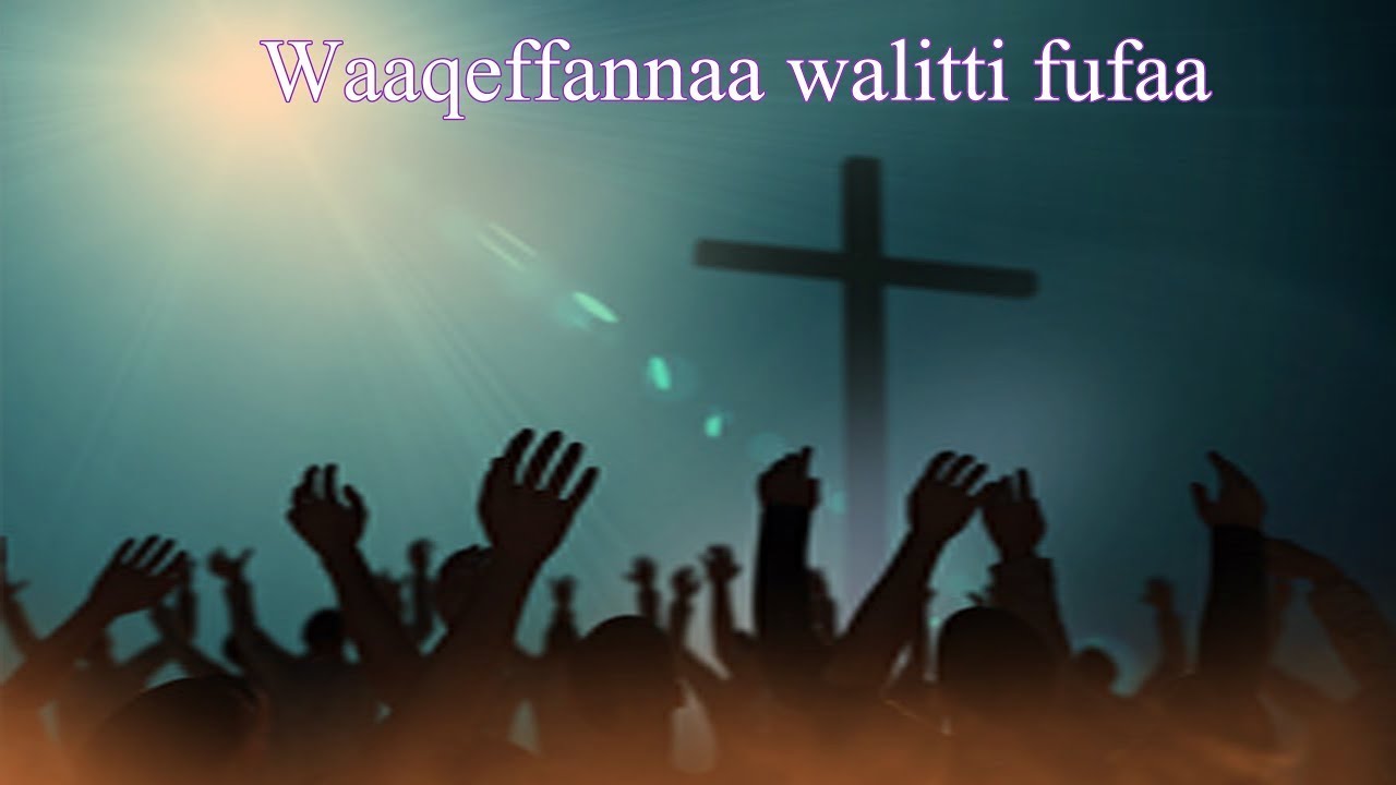 Faarfannaa Waaqeffannaa Walitti Fufaa