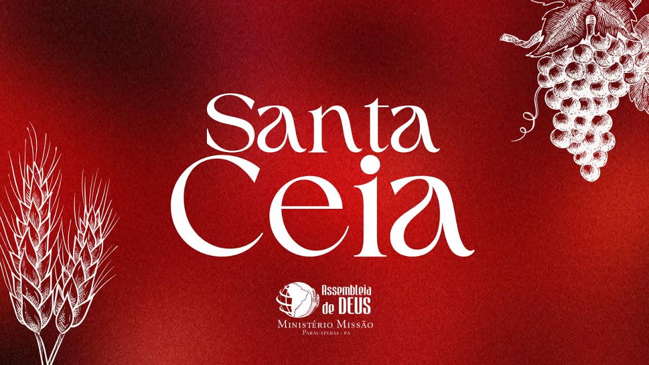 CULTO DE SANTA CEIA - 07-02-2025 AD MISSÃO - PARAUAPEBAS
