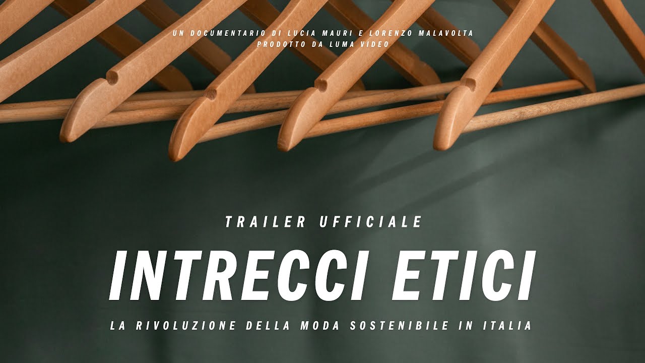 Intrecci Etici - La rivoluzione della moda sostenibile in Italia (Trailer ufficiale)
