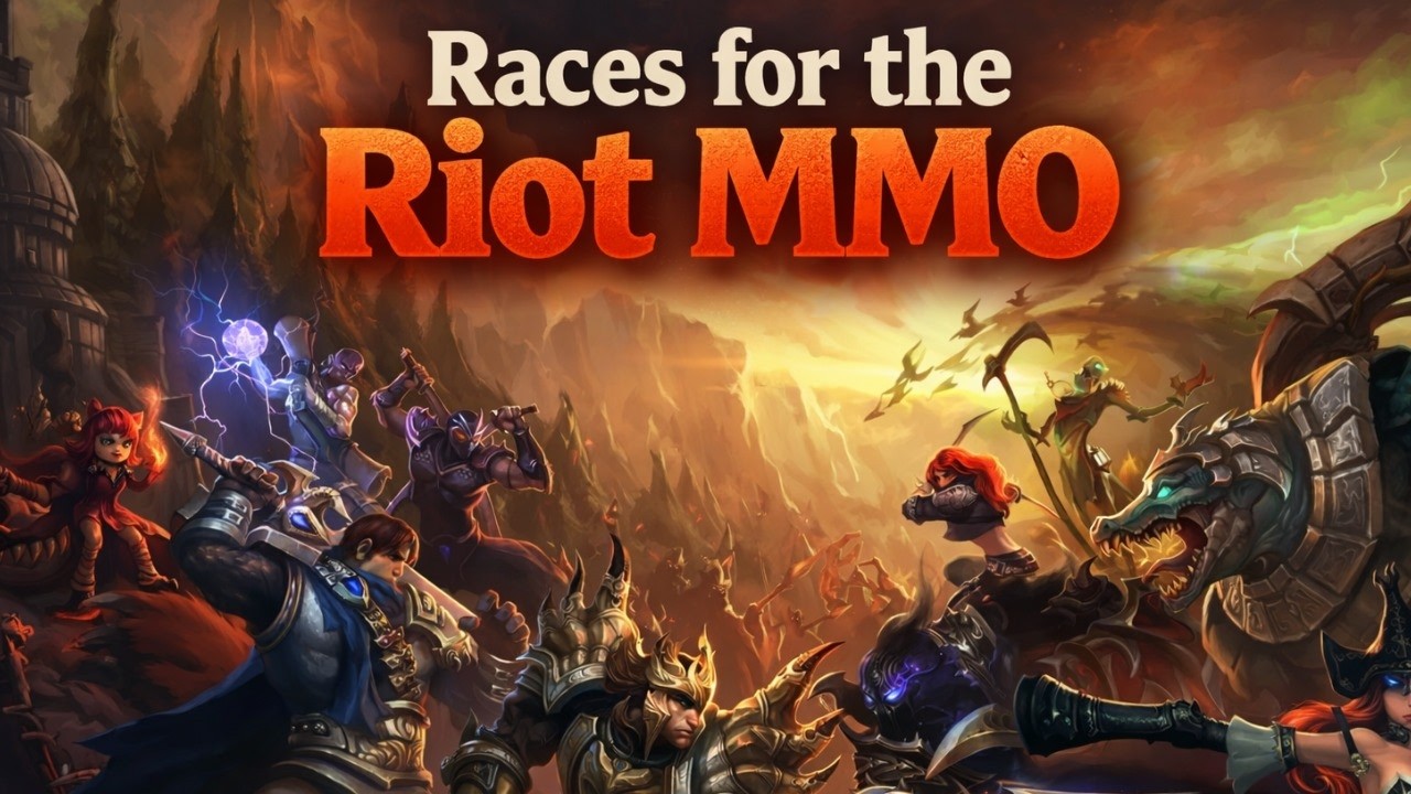 My Hopes For Races in the Riot MMO
