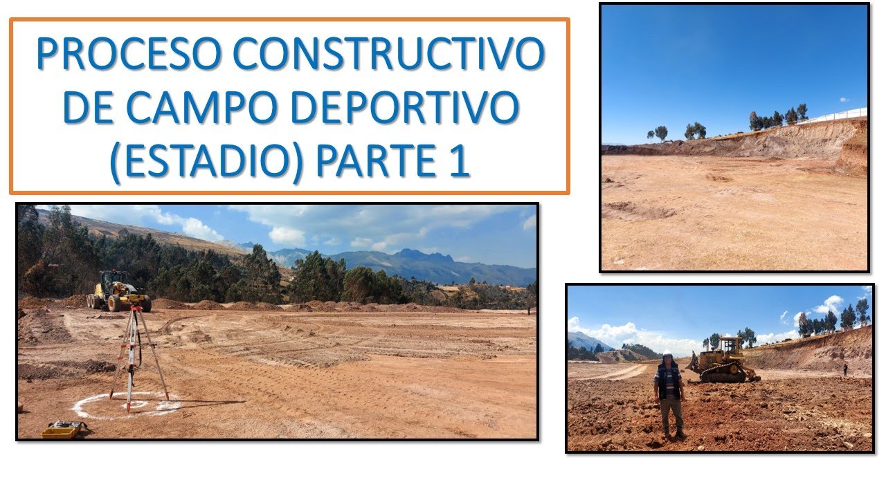 PROCESO CONSTRUCTIVO DE CAMPO DEPORTIVO (ESTADIO) PARTE 1