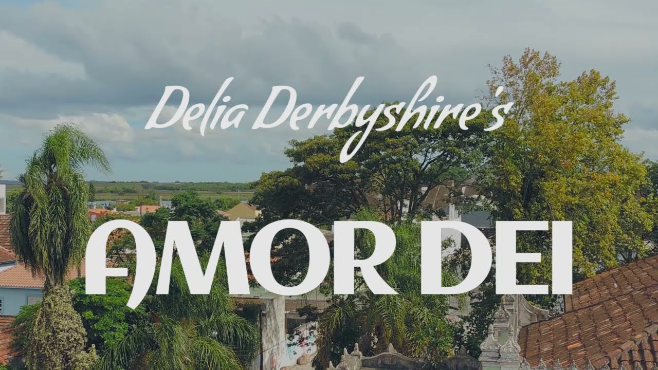 Delia Derbyshire's AMOR DEI (Videoart)