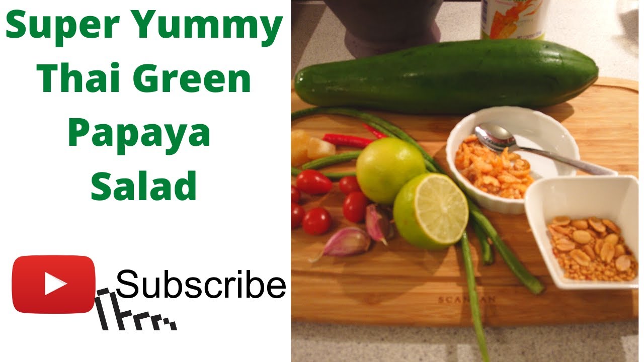AUTHENTIC THAI SPICY SOM TUM SALAD