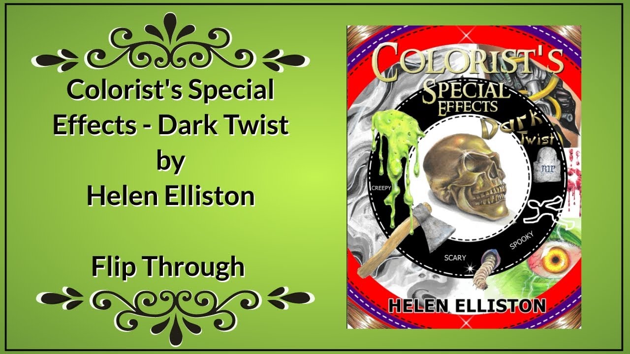 Colorists Special Effects Dark Twist by Helen Elliston - Halloween Flip Through