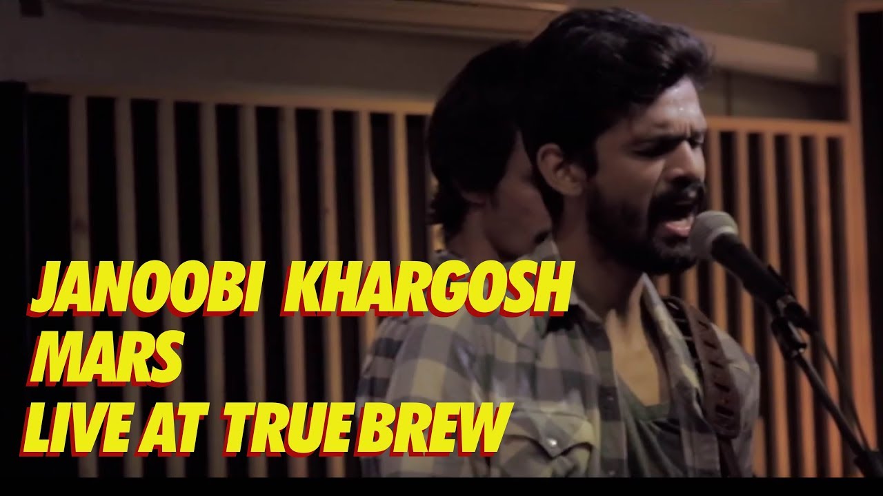 Live at True Brew // 1 // Janoobi Khargosh - Mars